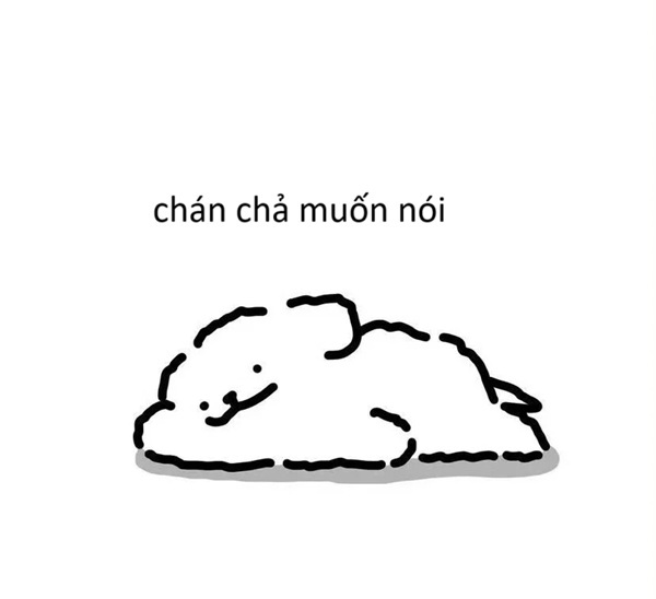 meme chán chả muốn nói